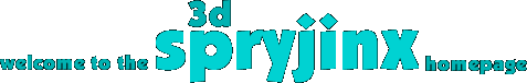 welcome to the 3d spryjinx homepage